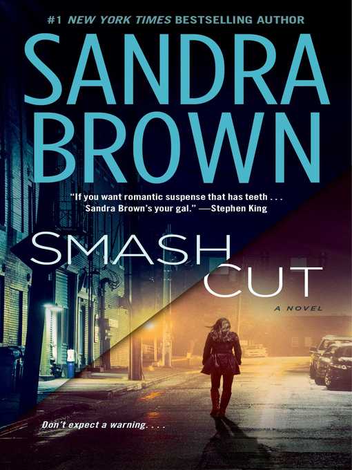 Title details for Smash Cut by Sandra Brown - Available